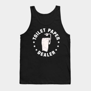 Toilet Paper Dealer Lockdown Humor Funny Fathers Day Gift Tank Top